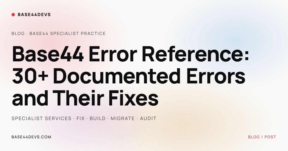 Base44 Error Reference: 30+ Documented Errors and Their Fixes | Base44Devs