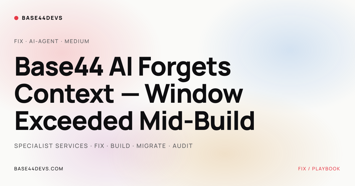 Base44 AI Forgets Context — Window Exceeded Mid-Build | Base44Devs